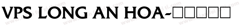 VPS Long An Hoa字体转换